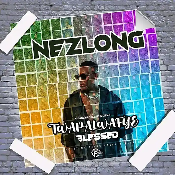 Nez long fye ft ‪Dizmo' Y Ace & Dreckzine – Twapalwa