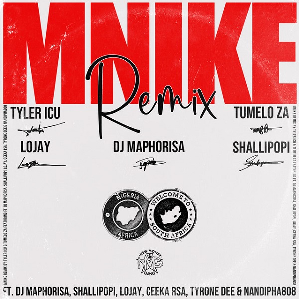 Tyler ICU – Mnike (Remix) ft. DJ Maphorisa, Tumelo ZA, Shallipopi, Lojay