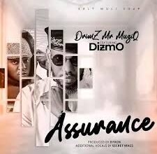 Drimz ft Dizmo – Assurance Mp3 Download